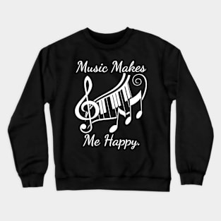 Music Makes Me Happy Crewneck Sweatshirt